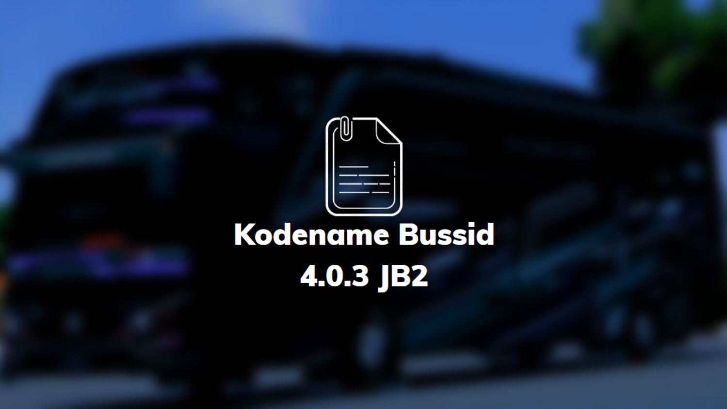 Kodename Bussid 4.0.3 JB2