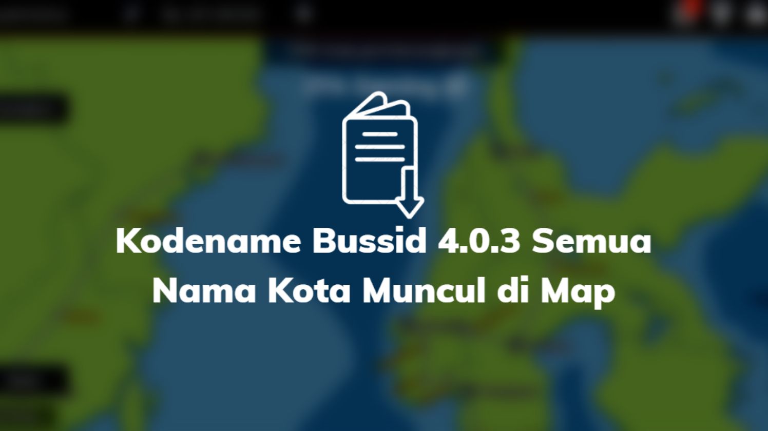 Kodename Bussid 4.1 Semua Nama Kota Muncul di Map